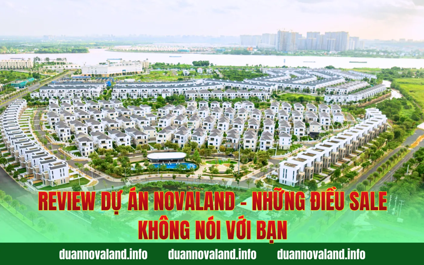 Review Dự Án Novaland - Những Điều Sale Không Nói Với Bạn