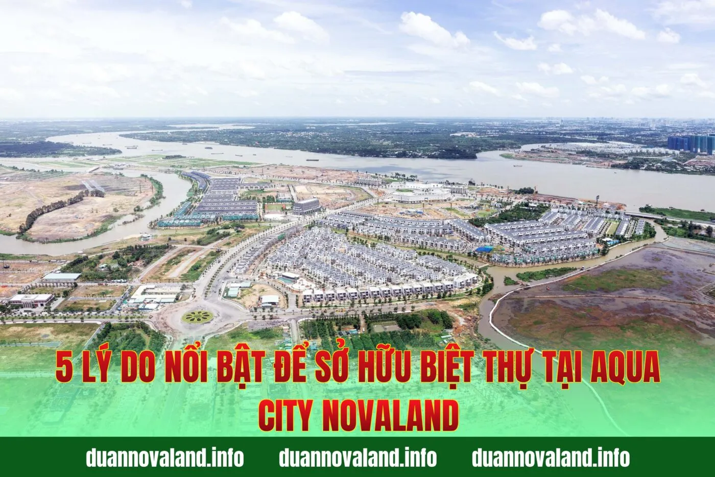 5 lý do nổi bật để sở hữu biệt thự tại Aqua City Novaland