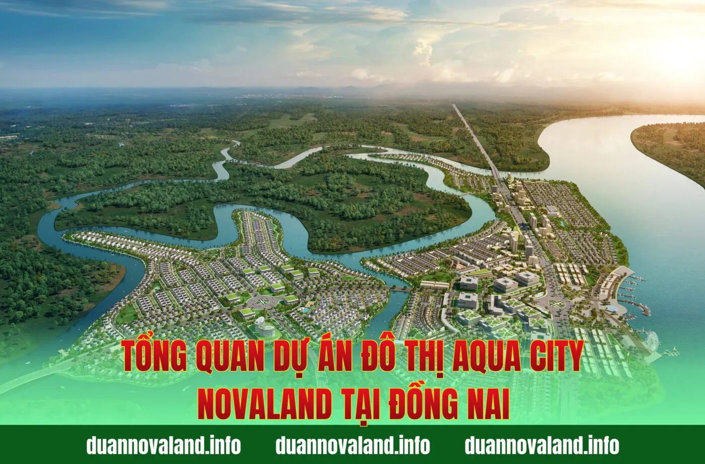 Tổng quan dự án đô thị Aqua City Novaland tại Đồng Nai