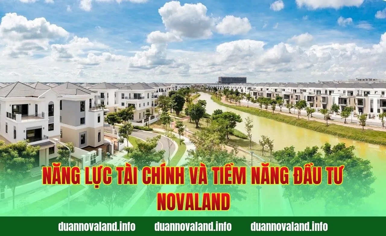 Năng lực tài chính và tiềm năng đầu tư Novaland