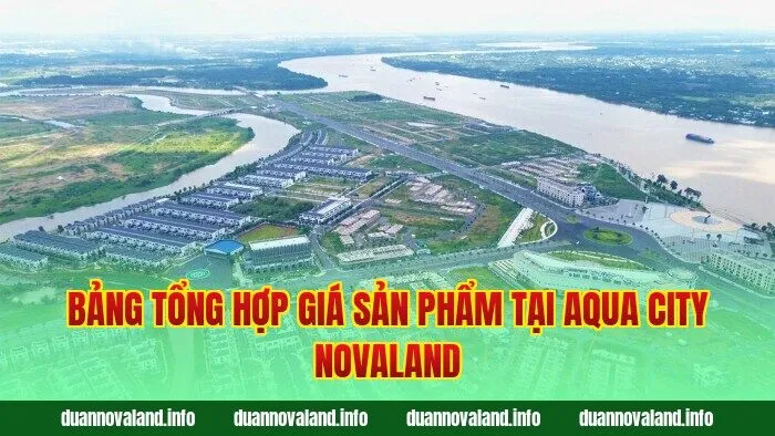 Bảng tổng hợp giá sản phẩm tại Aqua City Novaland