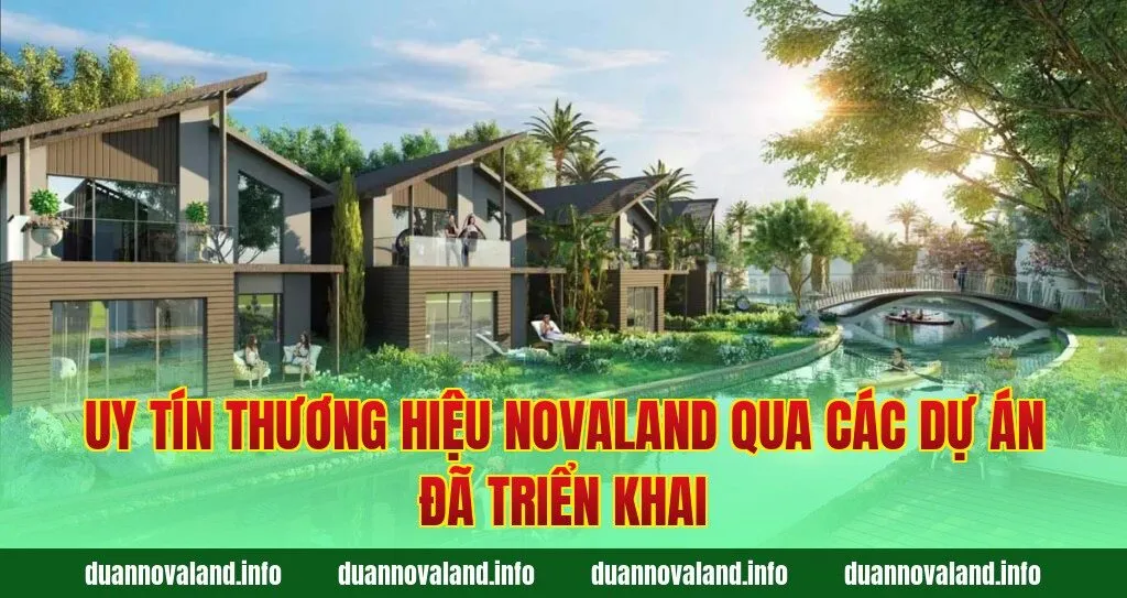Uy tín thương hiệu Novaland qua các dự án đã triển khai