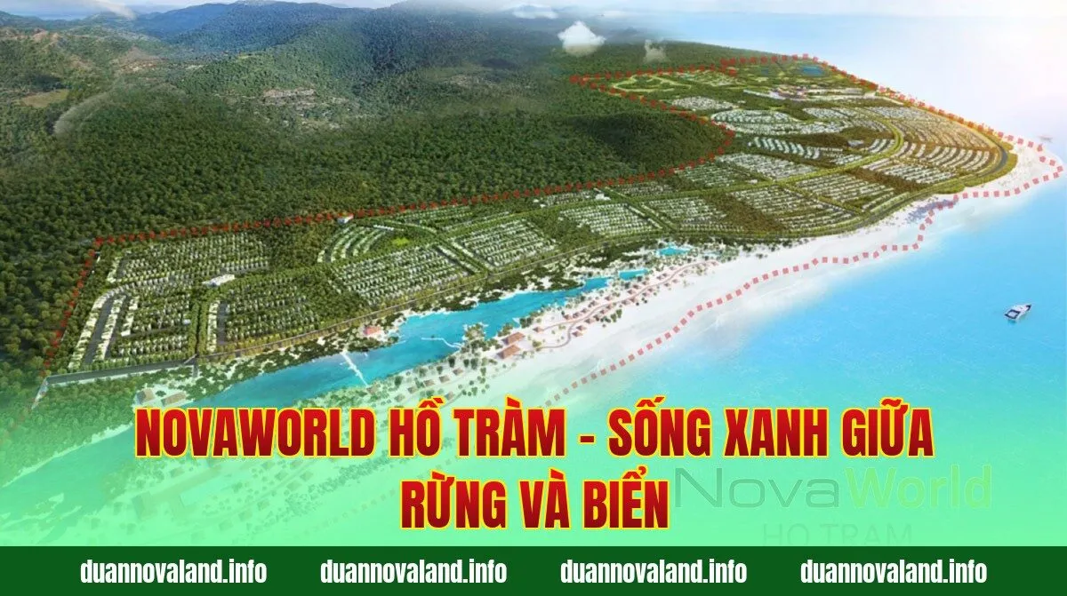 Novaworld Hồ Tràm – Sống xanh giữa rừng và biển