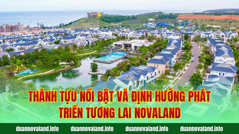 Thành tựu nổi bật và định hướng phát triển tương lai Novaland