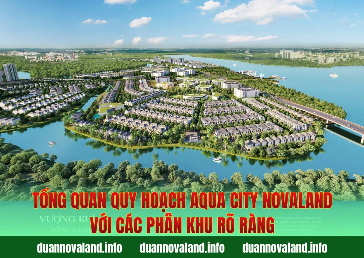 Tổng quan quy hoạch Aqua City Novaland với các phân khu rõ ràng
