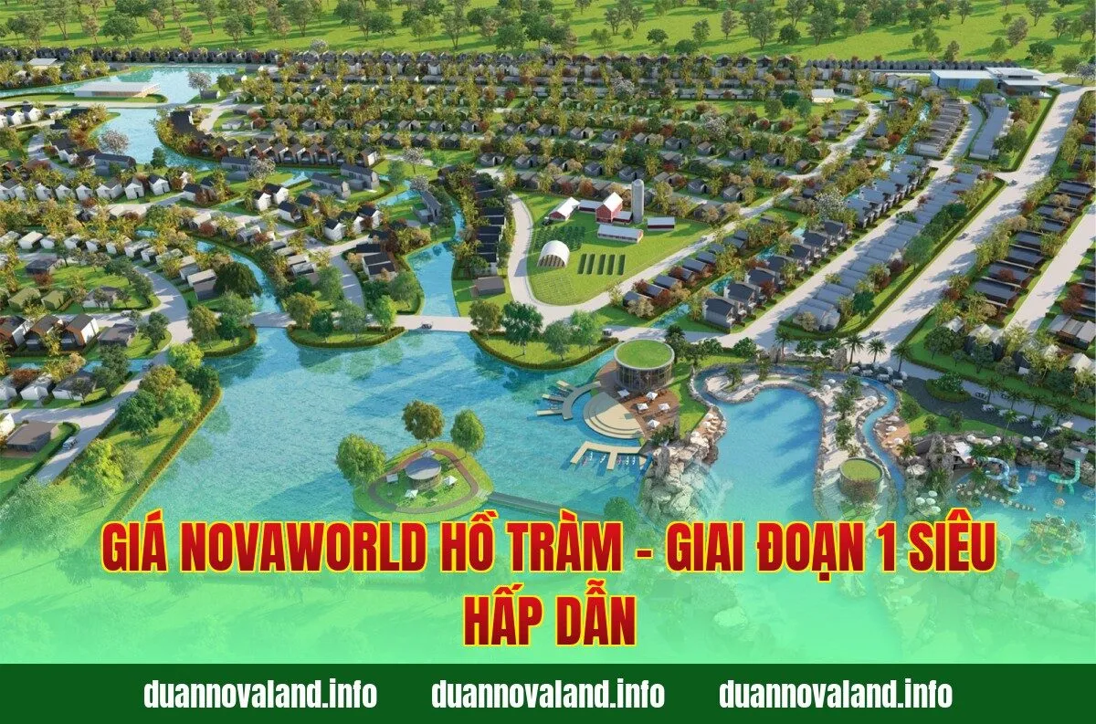Giá Novaworld Hồ Tràm – Giai đoạn 1 siêu hấp dẫn