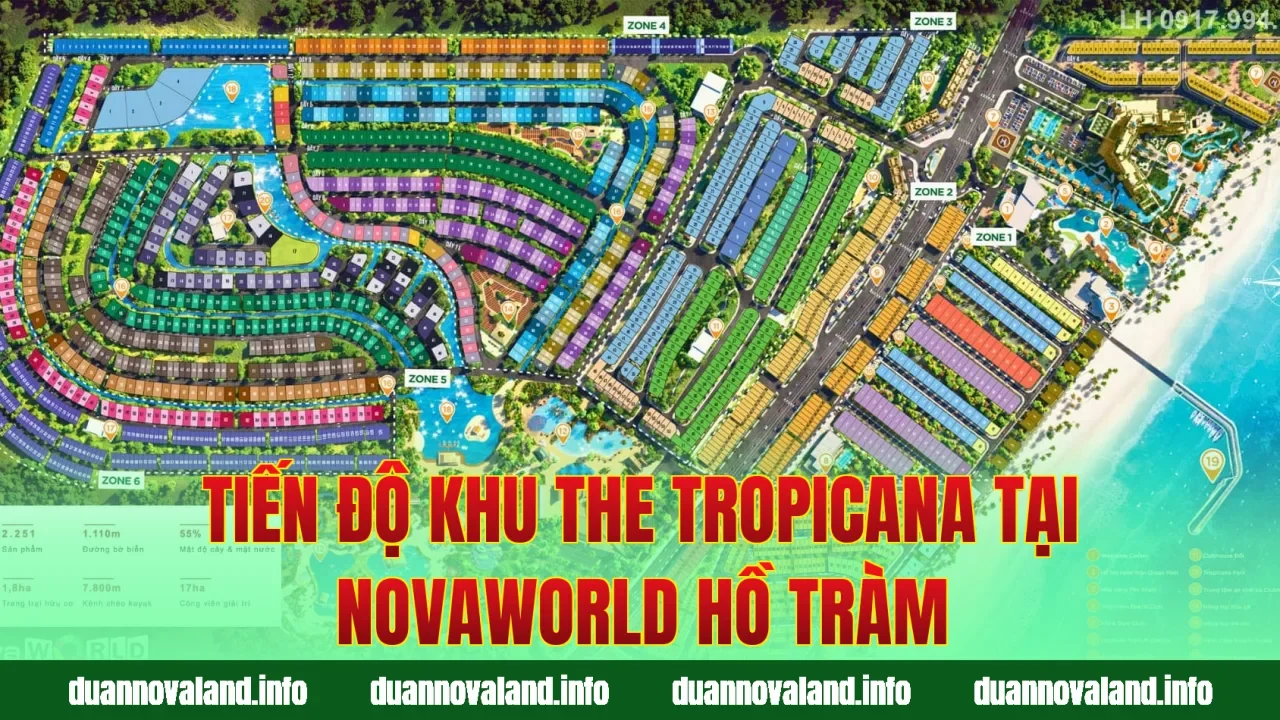 Tiến độ khu The Tropicana tại Novaworld Hồ Tràm
